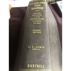 International trade handbook 2 Nd Edition‎ LL Lewis Dartnell Richter 1965